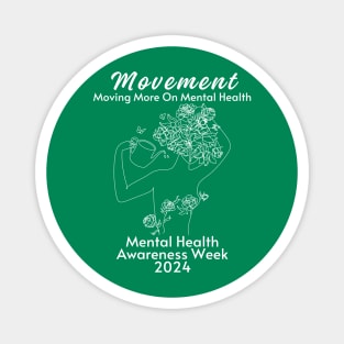 Movement Mental Health Awareness Week 2024 Men Women Kids Magnet